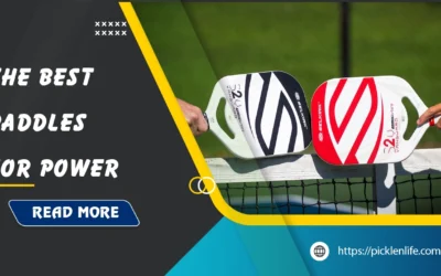 Best Pickleball Paddles for Power: Top 5 Picks in 2026