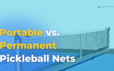 Portable vs Permanent pickleball Nets