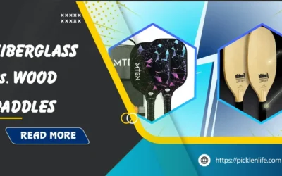 Wood vs Fiberglass Pickleball Paddles: Which Is Better?