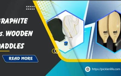 Wood vs Graphite Pickleball Paddles